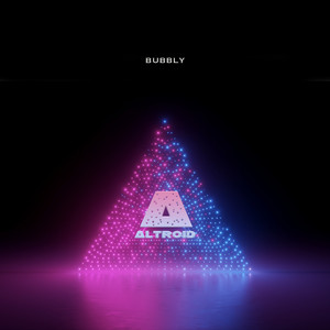Bubbly by Altroid