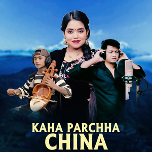 Rajkumar Oli & Shanti Shree Pariyar - Kaha Parchha China