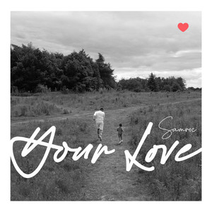 Your Love by Samroc