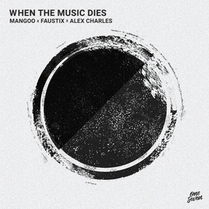 When The Music Dies by Mangoo, Faustix, Alex Charles