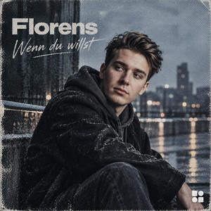 Wenn du willst by Florens, Nimi