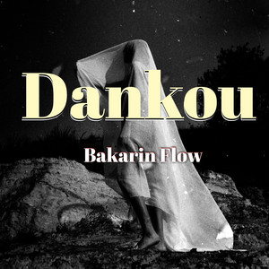 Bakarin FLow - Dankou