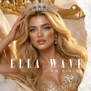 I Am Divine by Ella Wave