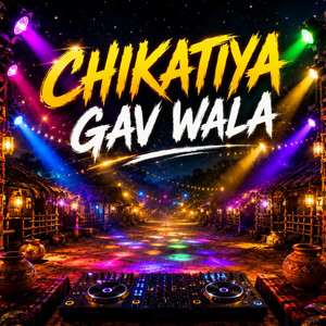 CHIKATIYA GAV WALA by Dj Rohan, ABK ROCK