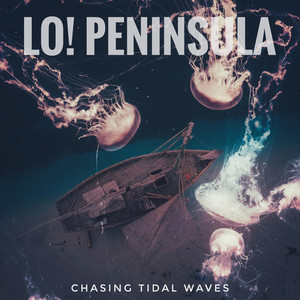 Chasing Tidal Waves by Lo! Peninsula