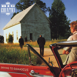Driving To Damascus - Album by Big Country | Spotify