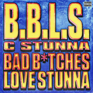 C Stunna - B.B.L.S.