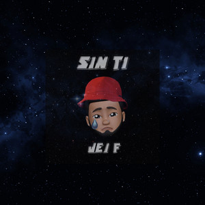 Sin Ti by Jei F
