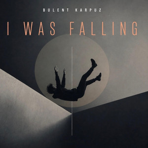 I was Falling - Radio Edit by Bulent Karpuz