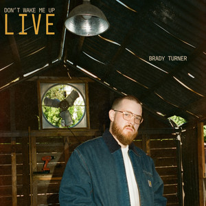 Don't Wake Me Up (Live Session) by Brady Turner