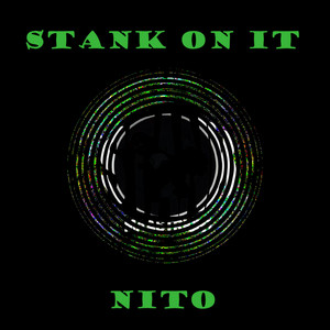 Stank On It
