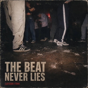 The Beat Never Lies by Layson Finn