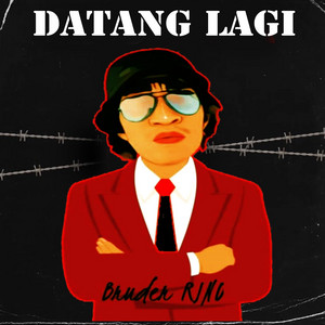 Datang Lagi by Bruder Rino, Rensi Pelle, Jovanto LxR