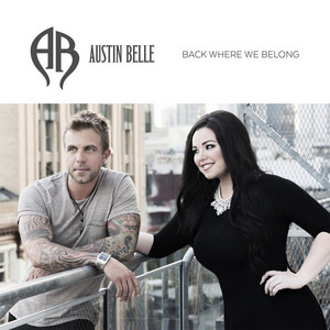Back Where We Belong - Radio Version by Austin Belle