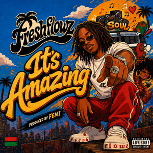 It's Amazing by Freshflowz