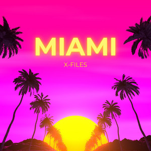 MIAMI by X-Files
