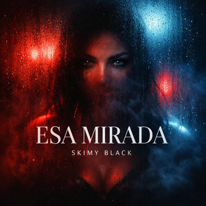 Esa Mirada by Skimy Black