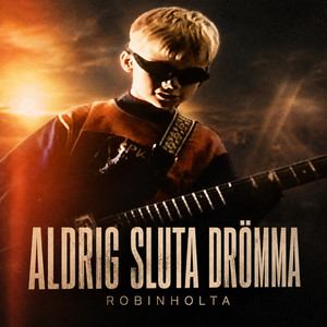 Aldrig sluta drömma by Robinholta