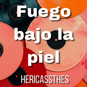 Fuego bajo la piel by HERICASSTHES