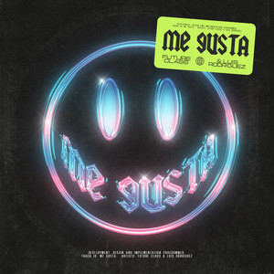 Me Gusta by Future Class, Luis Rodriguez