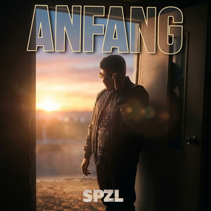 Anfang by SPZL