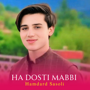 Hamdard Sasoli - Ha Dosti mabbi