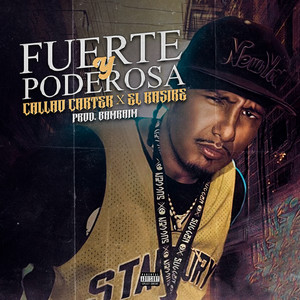Fuerte y Poderosa by Callao Cartel, El Kasike, Bamraim