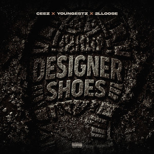 Designer Shoes by Ceez, Youngestz, 2LLOOSE