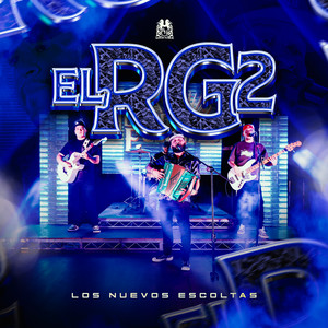 El RG 2 by Los Nuevos Escoltas