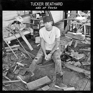 One Of Those by Tucker Beathard