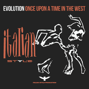 Evolution - Once Upon a Time in the West (Extended Mix)
