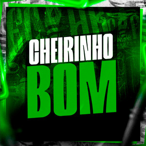 Cheirinho Bom