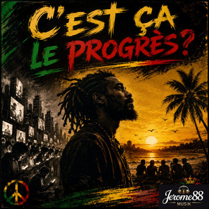 C'est ça le progrès? by Jerome88musik