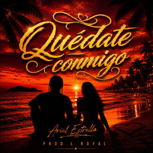 Quedate conmigo by L'royal, Ariel Estrella