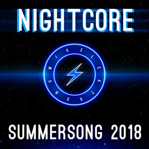 Elektronomia Nightcore - Summersong 2018