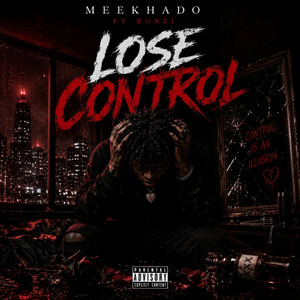 Lose Control by Meekhado, Konzi
