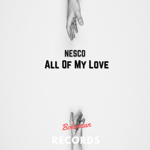 All Of My Love by Nesco