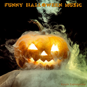Kyrylo Zaplotynskyi — Funny Halloween Music