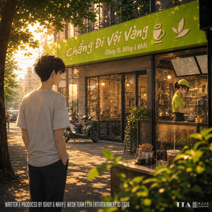 Chẳng Đi Vội Vàng by iShuy, NAhy, NAAI