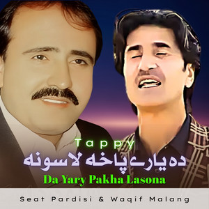 Seat Pardisi & Waqif Malang - Da Yary Pakha Lasona Tappy