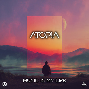 Music Is My Life by Atopia