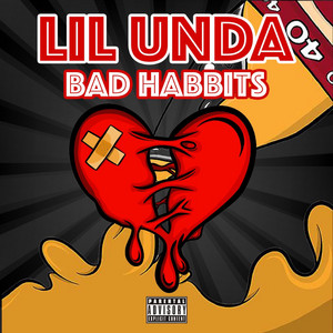 Lil Unda - Bad Habbits