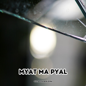 Gita Than Zin - Myat Ma Pyal