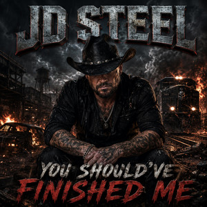 You Should’ve Finished Me by JD Steel