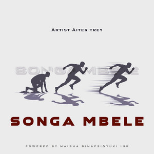 Songa mbele by Aiter trey