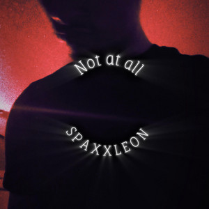 Not at all by SPAXXLEON