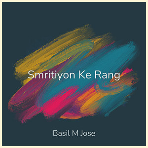 Smritiyon Ke Rang by Basil M Jose