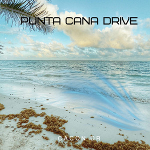 PUNTA CANA DRIVE by Cacon Dr