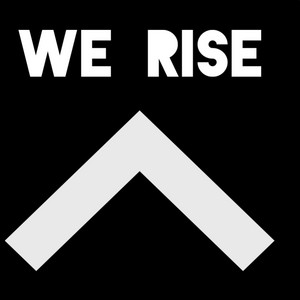 WE RISE