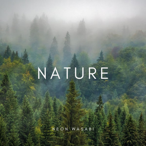 Nature by Neon Wasabi